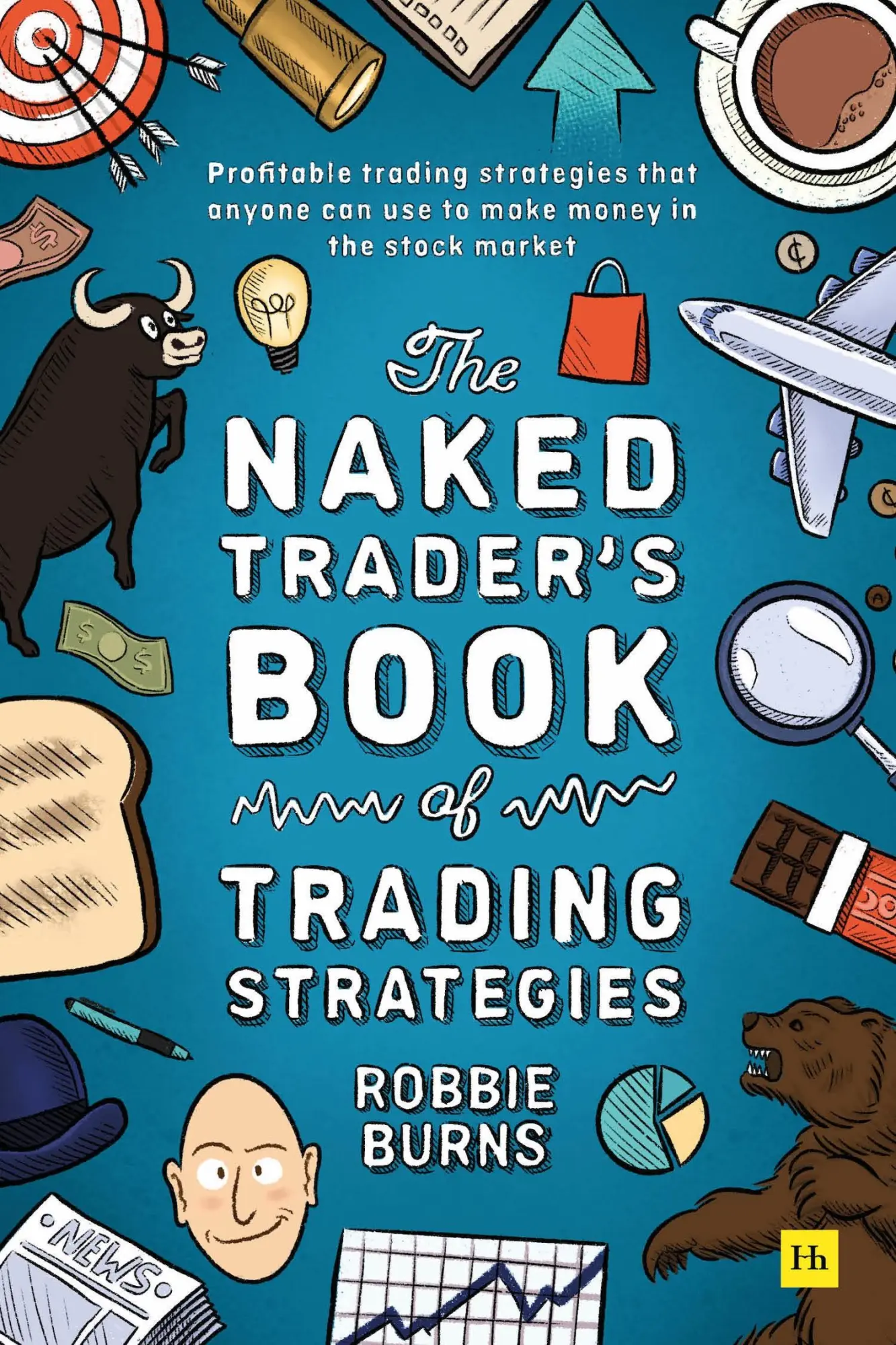 Cover: 9780857199782 | The Naked Trader's Book of Trading Strategies | Robbie Burns | Buch