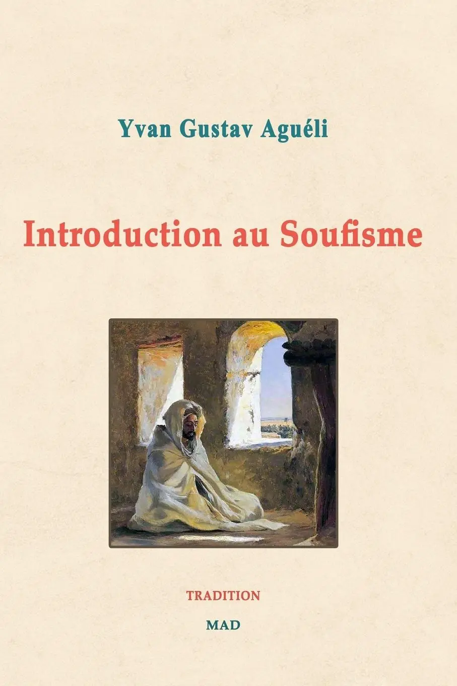 Cover: 9781006419782 | Introduction au Soufisme | Yvan Aguéli | Taschenbuch | Französisch