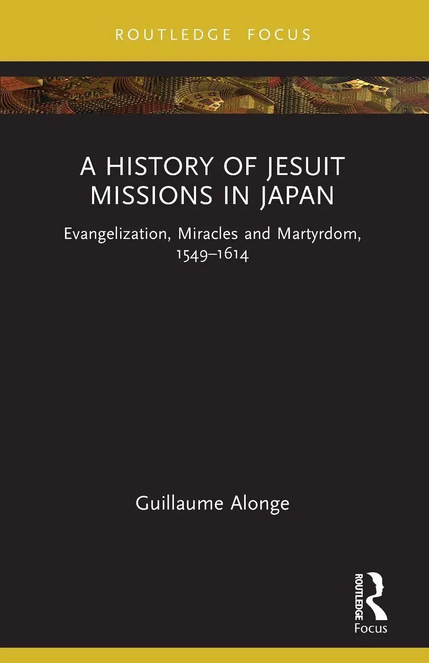 Cover: 9781032229782 | A History of Jesuit Missions in Japan | Guillaume Alonge | Taschenbuch