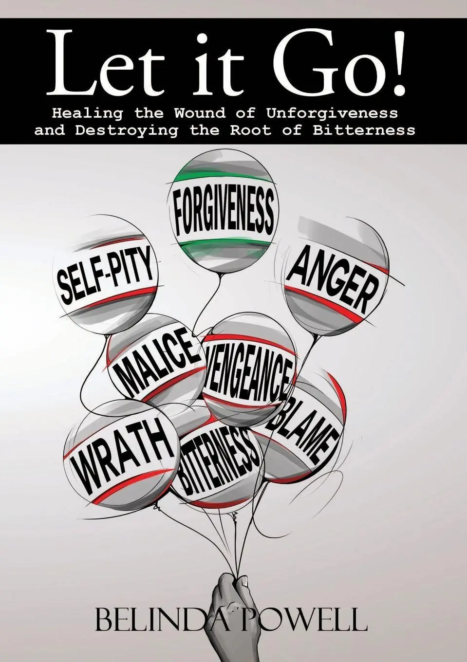 Cover: 9781300139782 | Let it Go! Healing the Wound of Unforgiveness and Destroying the...