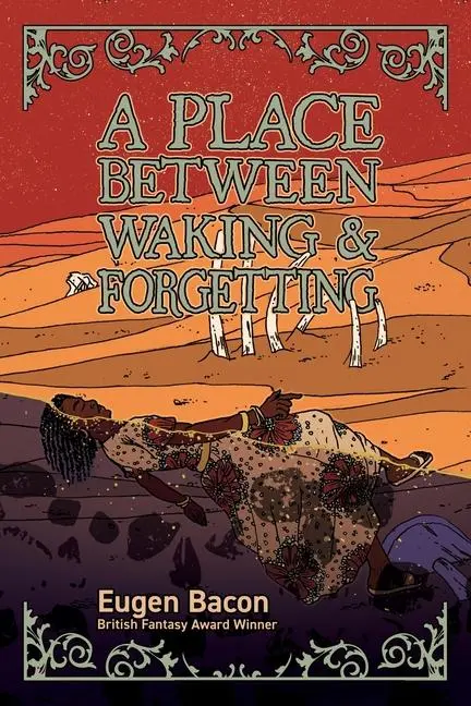 Cover: 9781947879782 | A Place Between Waking and Forgetting | Eugen Bacon | Taschenbuch
