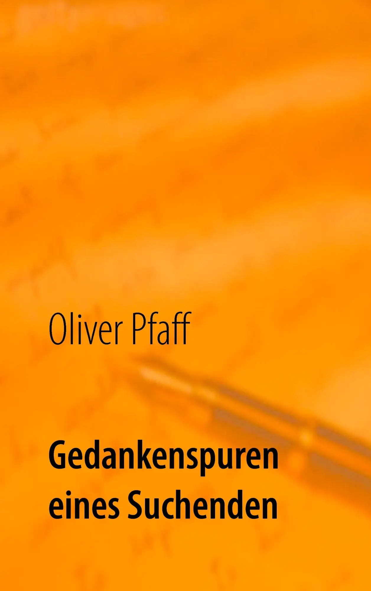 Cover: 9783738619782 | Gedankenspuren eines Suchenden | Oliver Pfaff | Taschenbuch | 116 S.
