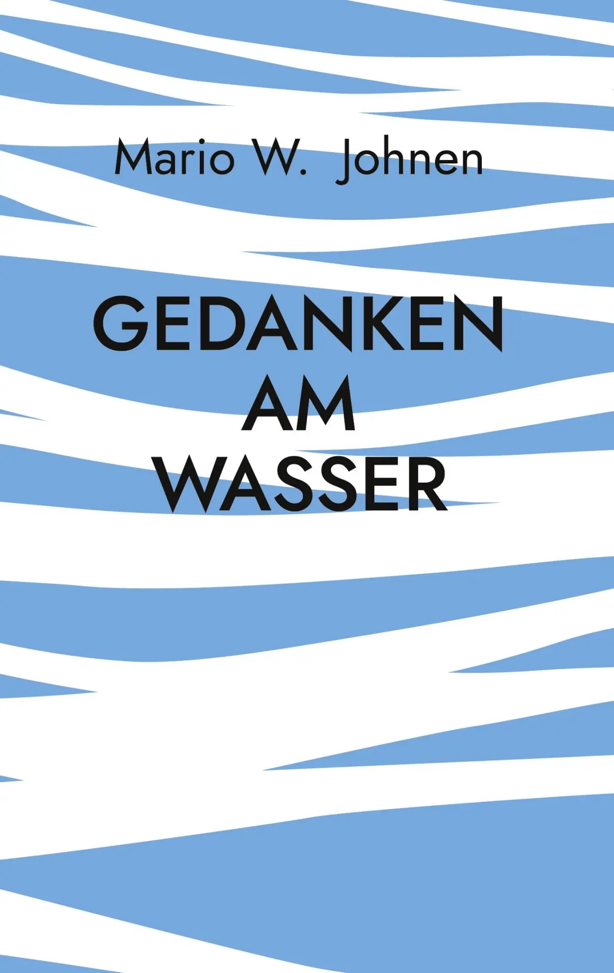 Cover: 9783769309782 | Gedanken am Wasser | Mario W. Johnen | Buch | 58 S. | Deutsch | 2025