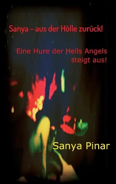 Cover: 9783849599782 | Sanya - aus der Hölle zurück | Sanya Pinar | Taschenbuch | 188 S.
