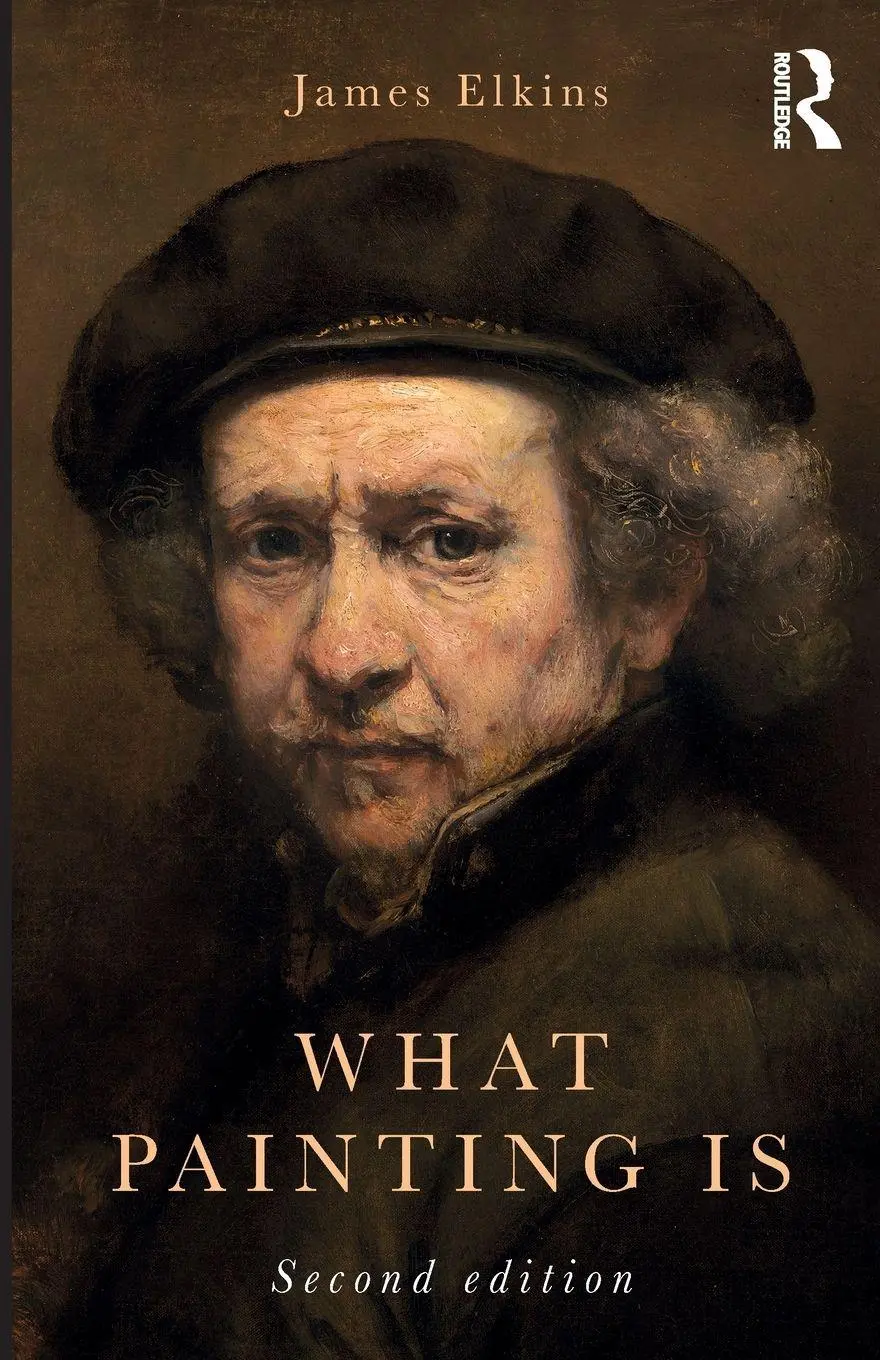 Cover: 9781138319882 | What Painting Is | James Elkins | Taschenbuch | Englisch | 2019