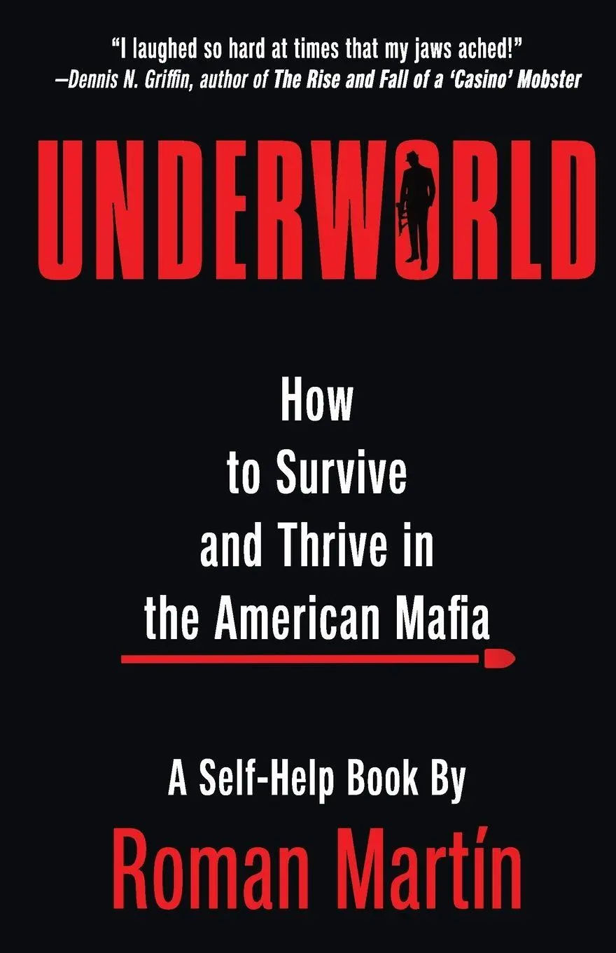 Cover: 9781948239882 | Underworld | How To Survive And Thrive In The American Mafia | Martín