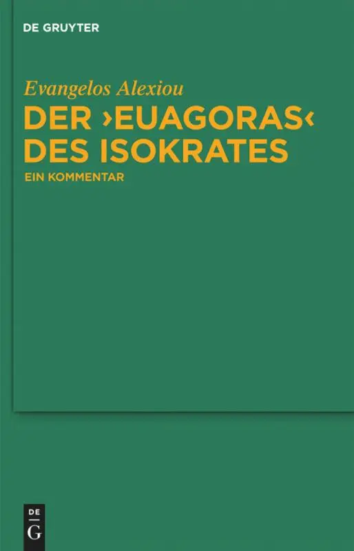 Cover: 9783110229882 | Der "Euagoras" des Isokrates | Ein Kommentar | Evangelos Alexiou | IX