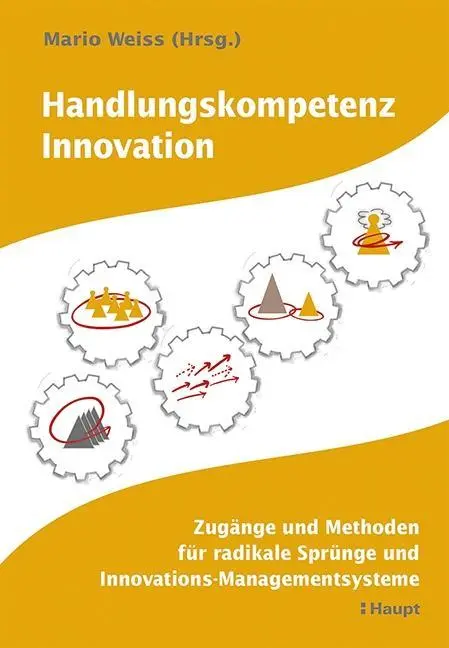 Cover: 9783258079882 | Handlungskompetenz Innovation | Mario Weiss | Buch | 225 S. | Deutsch