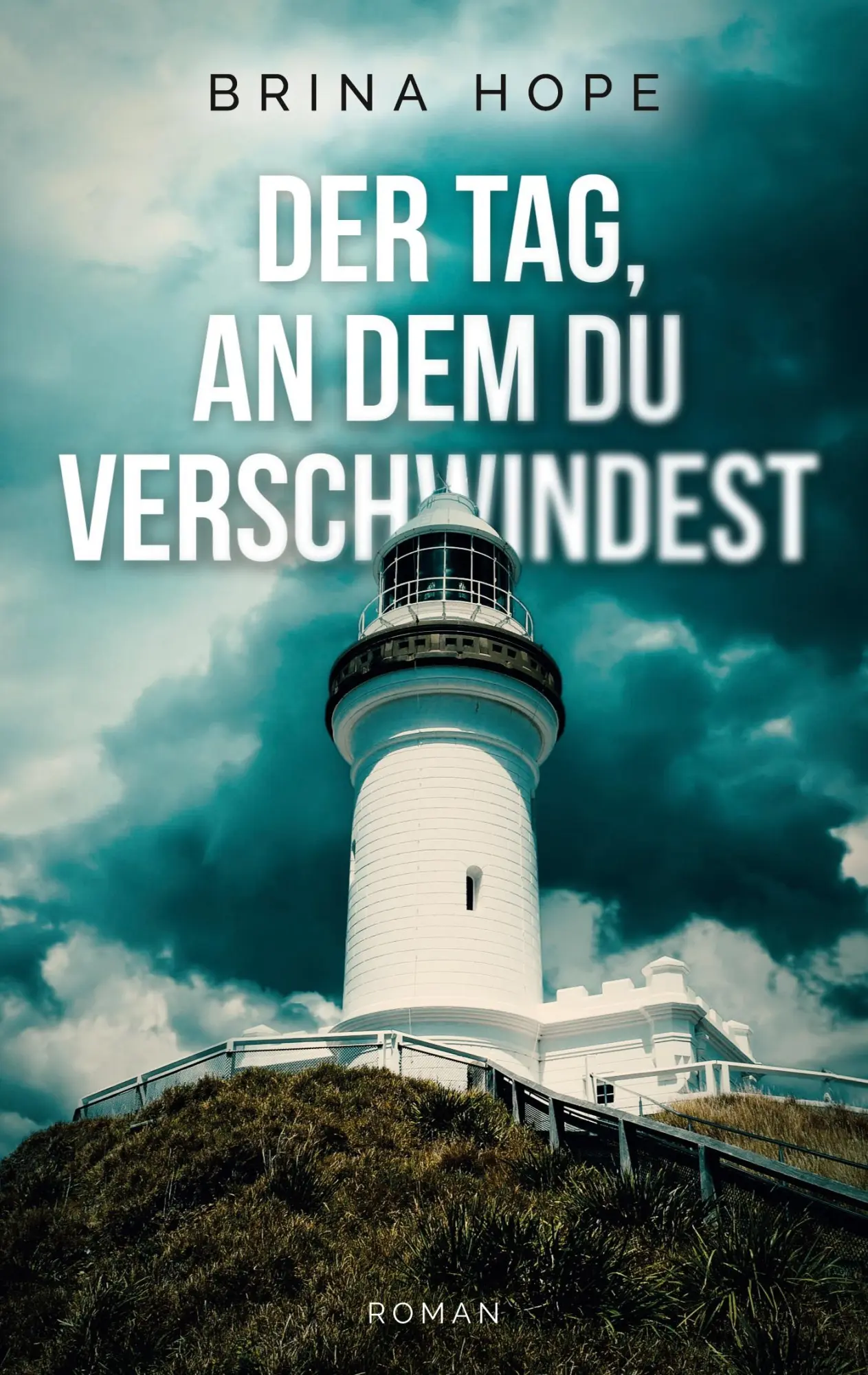 Cover: 9783740729882 | Der Tag, an dem du verschwindest | Brina Hope | Taschenbuch | 348 S. Cover: 9783740729882 | Der Tag, an dem du verschwindest | Brina Hope | Taschenbuch | 348 S.