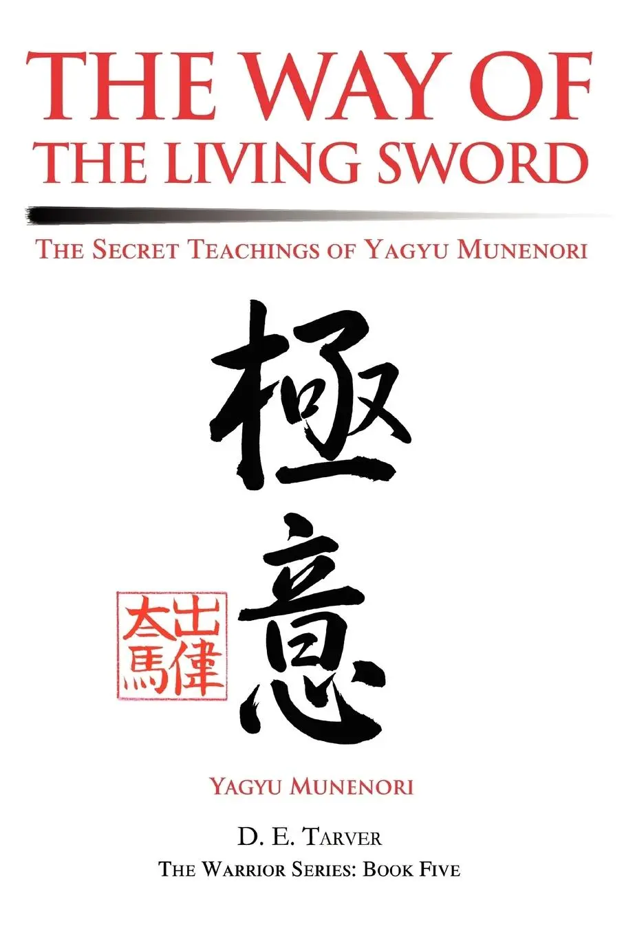 Cover: 9780595279982 | The Way of the Living Sword | The Secret Teachings of Yagyu Munenori