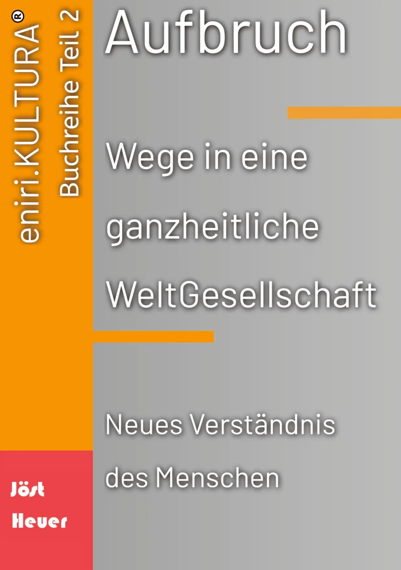 Cover: 9783384009982 | Aufbruch - Wege in eine ganzheitliche WeltGesellschaft | Jöst (u. a.)