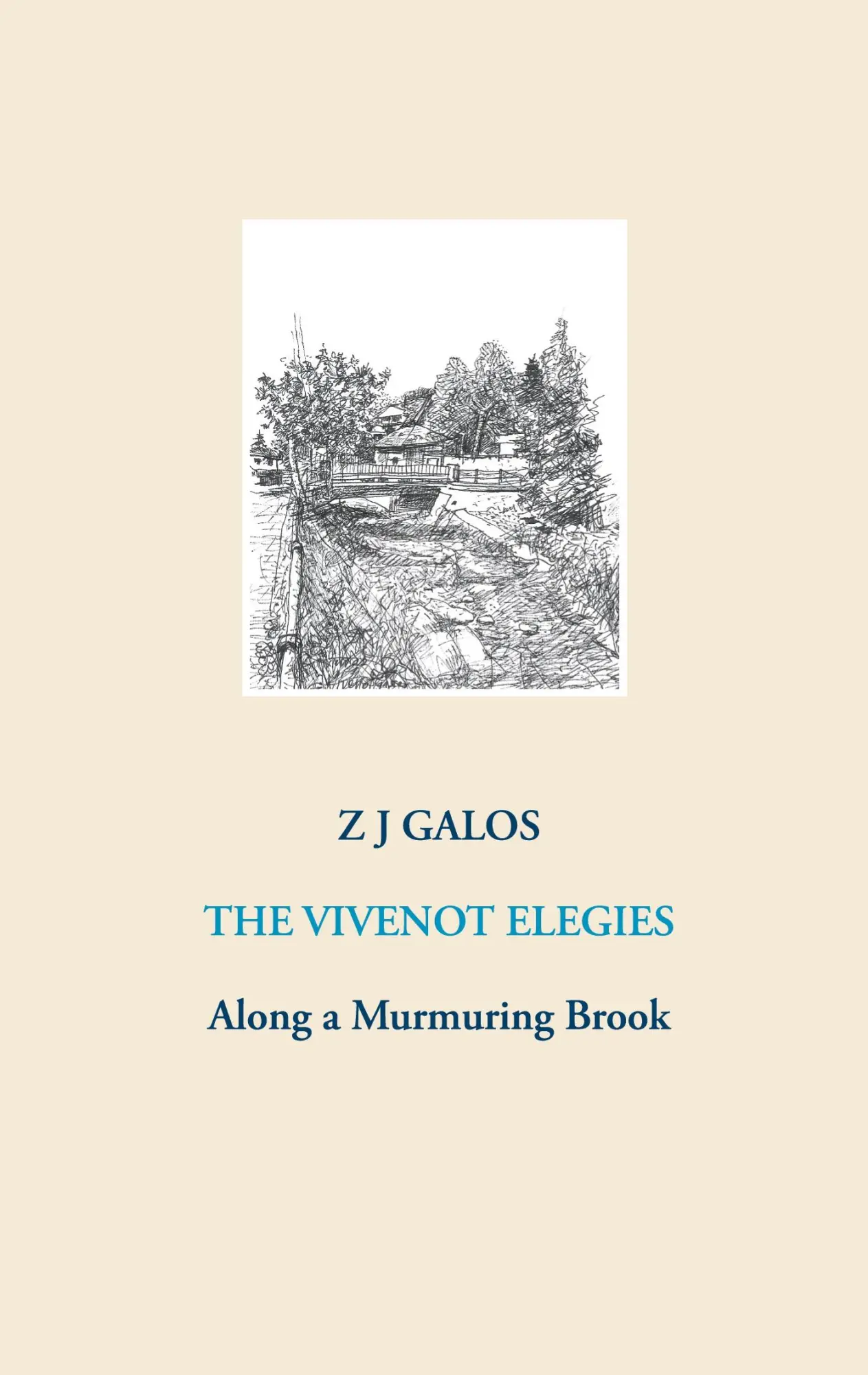 THE VIVENOT ELEGIES: Along a Murmuring Brook (ZJG Elegien)