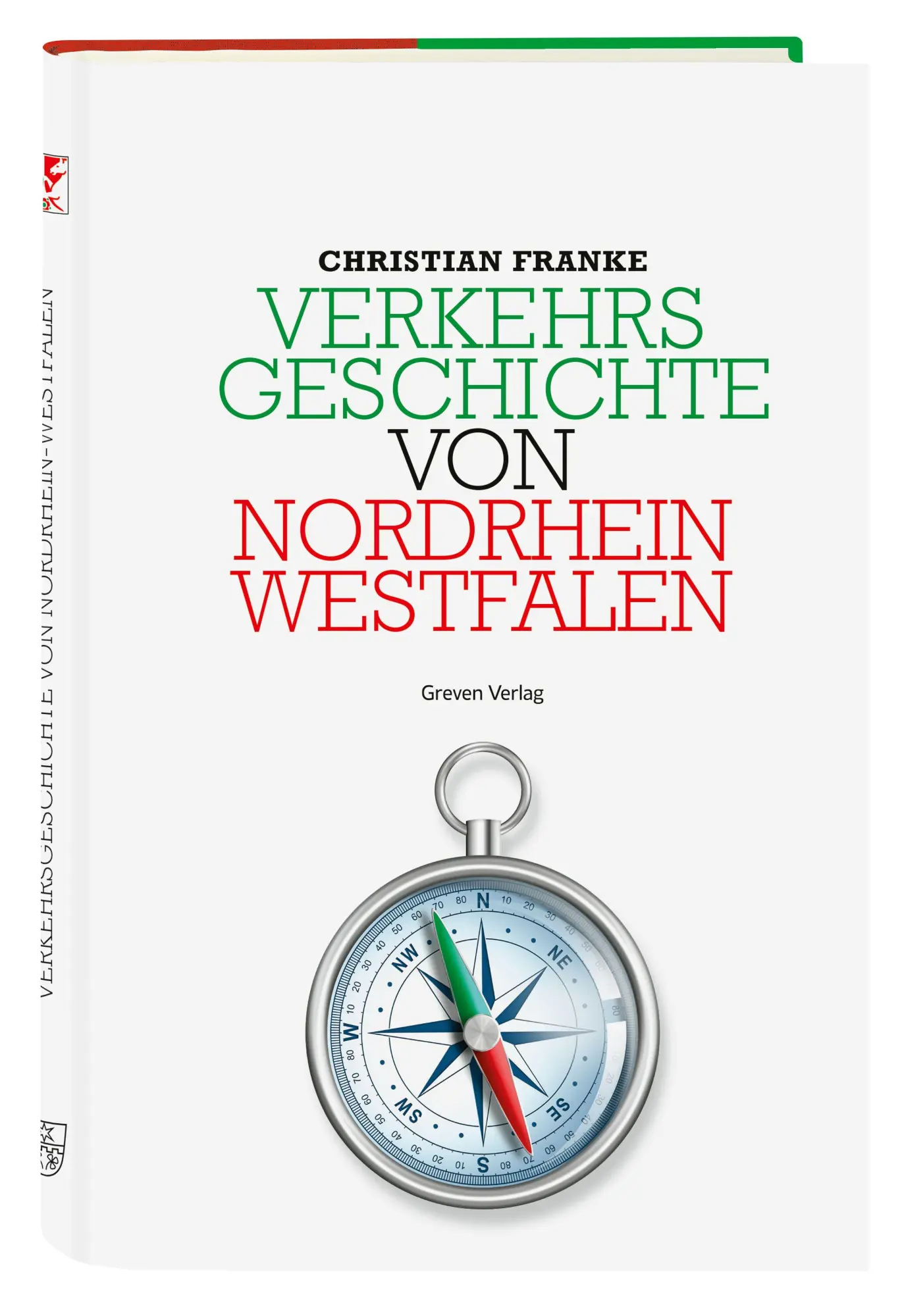 Cover: 9783774309982 | Verkehrsgeschichte von Nordrhein-Westfalen | Christian Franke | Buch