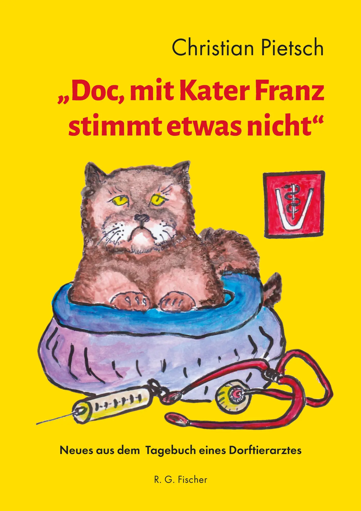 Cover: 9783830119982 | "Doc, mit Kater Franz stimmt etwas nicht" | Christian Pietsch | Buch