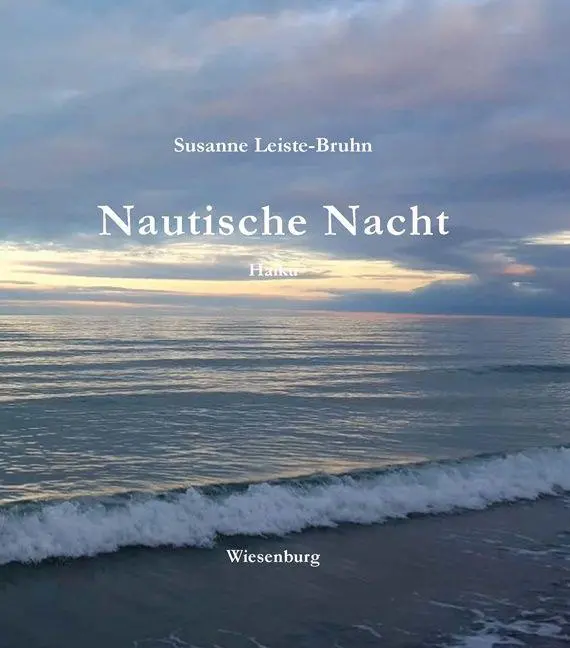 Cover: 9783956329982 | Nautische Nacht -Haiku- | Susanne Leiste-Bruhn | Buch | Deutsch | 2025