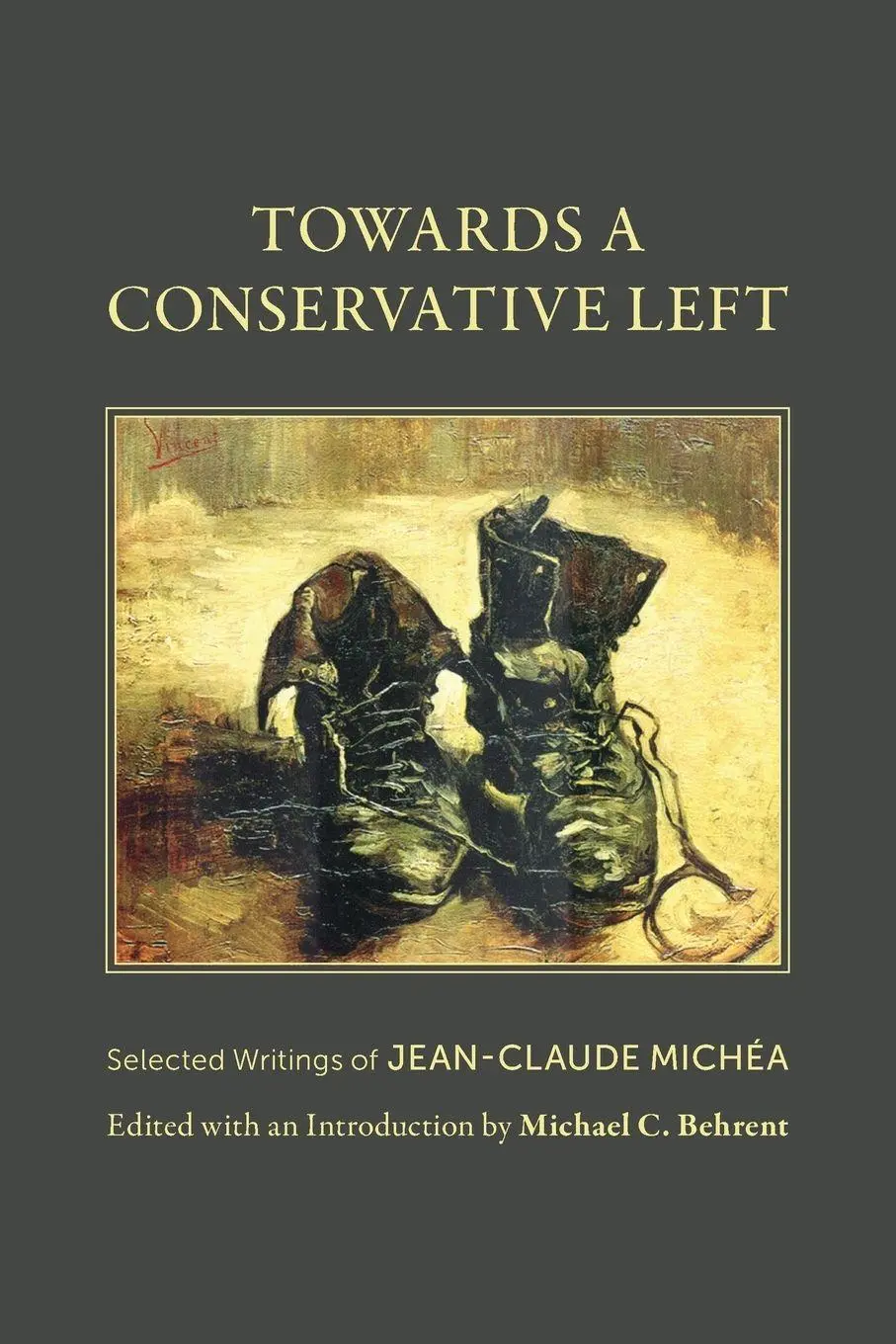 Cover: 9798988739982 | Towards a Conservative Left | Selected Writings of Jean-Claude Michéa