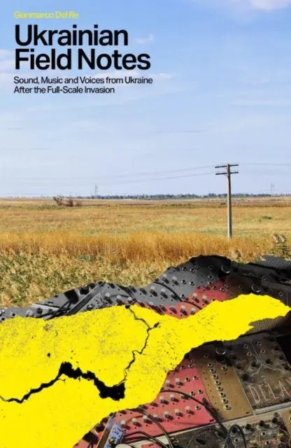 Cover: 9781805780083 | Ukrainian Field Notes | Gianmarco Del Re | Taschenbuch | 304 S. | 2026