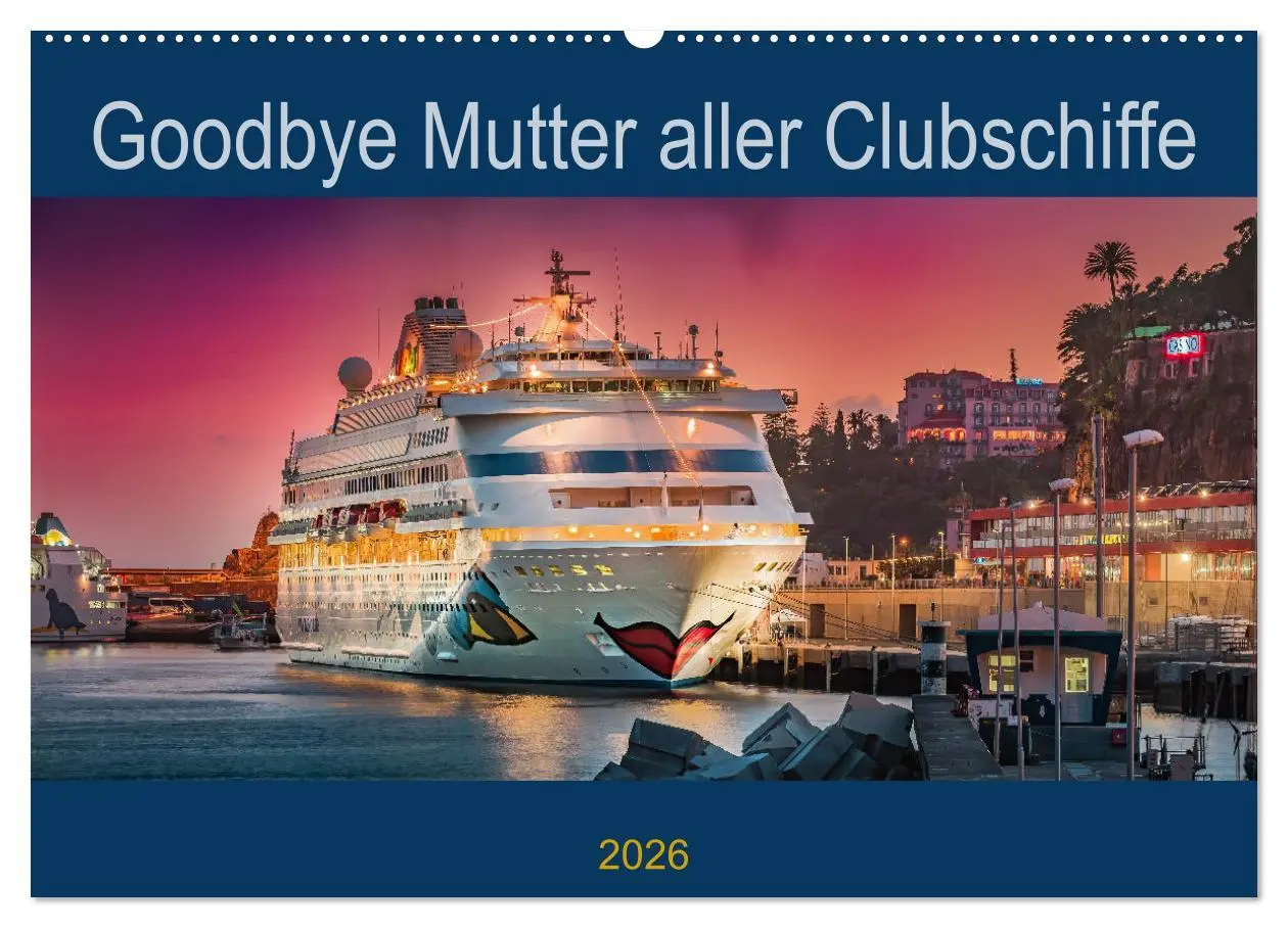 Cover: 9783457620083 | Goodbye Mutter aller Clubschiffe (Wandkalender 2026 DIN A2 quer),...