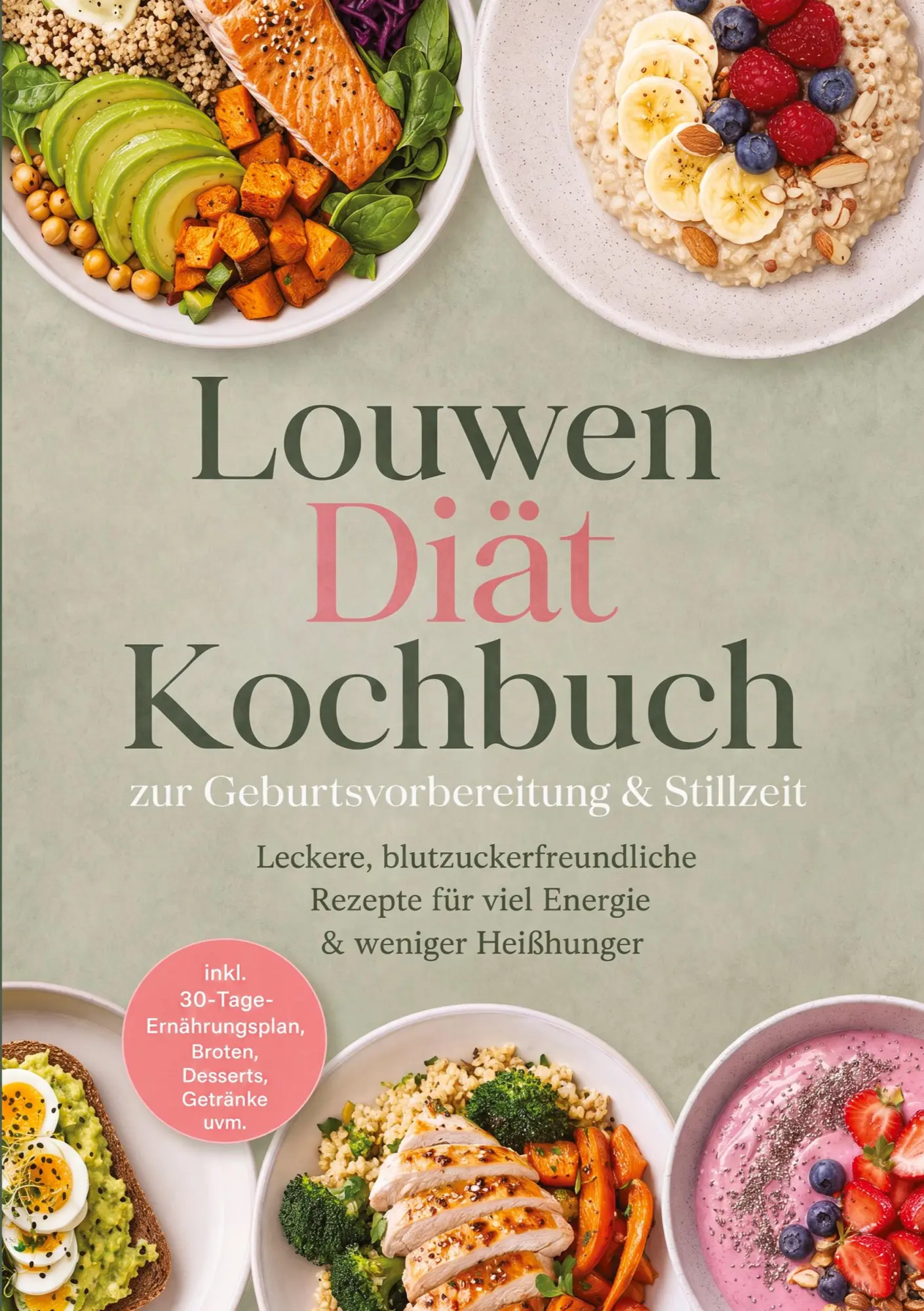Cover: 9783693860083 | Louwen Diät Kochbuch zur Geburtsvorbereitung &amp; Stillzeit: Leckere,...