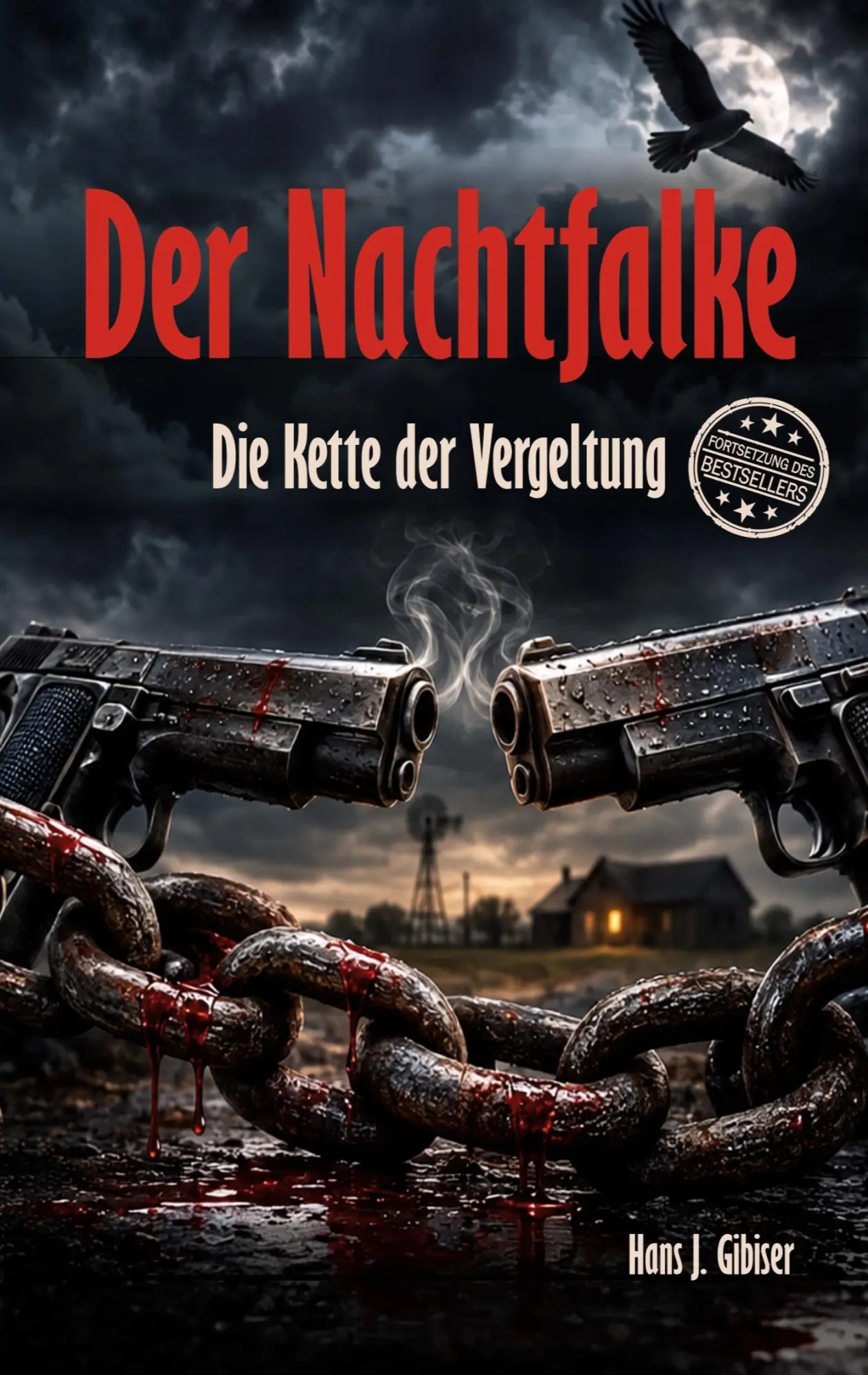 Cover: 9783696760083 | Der Nachtfalke | Die Kette der Vergeltung | Hans J. Gibiser | Buch