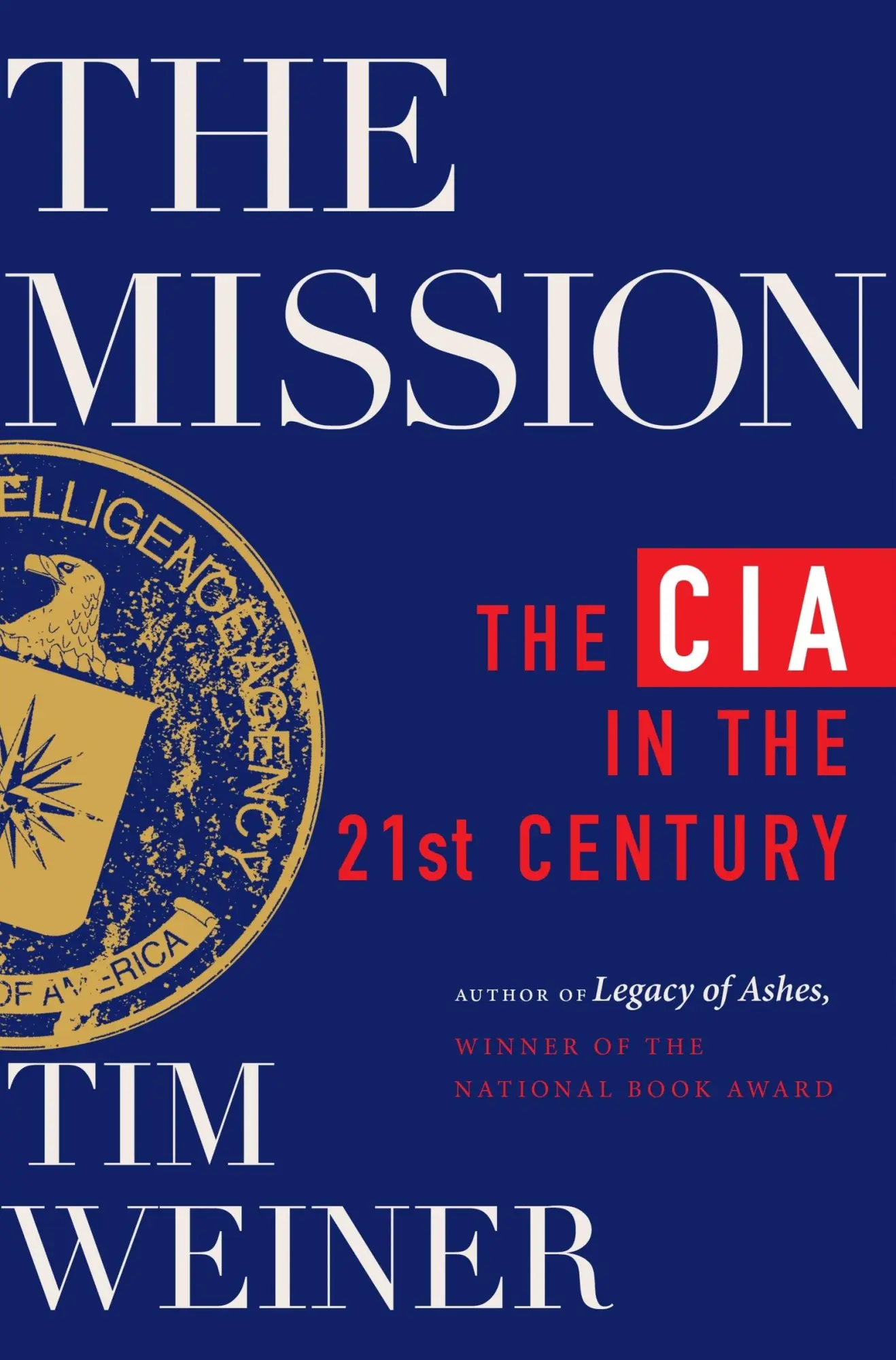 Cover: 9780063270183 | The Mission | The CIA in the 21st Century | Tim Weiner | Buch | 2025