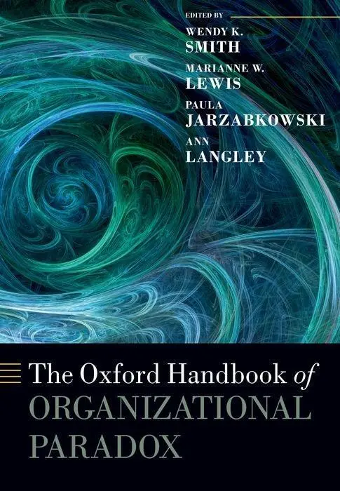 Cover: 9780198840183 | The Oxford Handbook of Organizational Paradox | Wendy K Smith (u. a.)