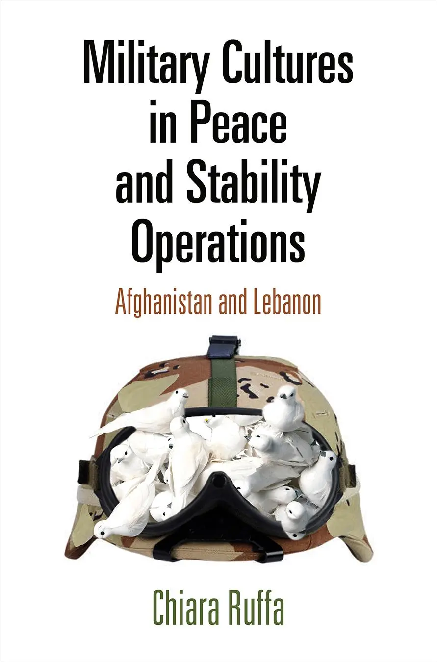 Cover: 9780812250183 | Military Cultures in Peace and Stability Operations | Chiara Ruffa
