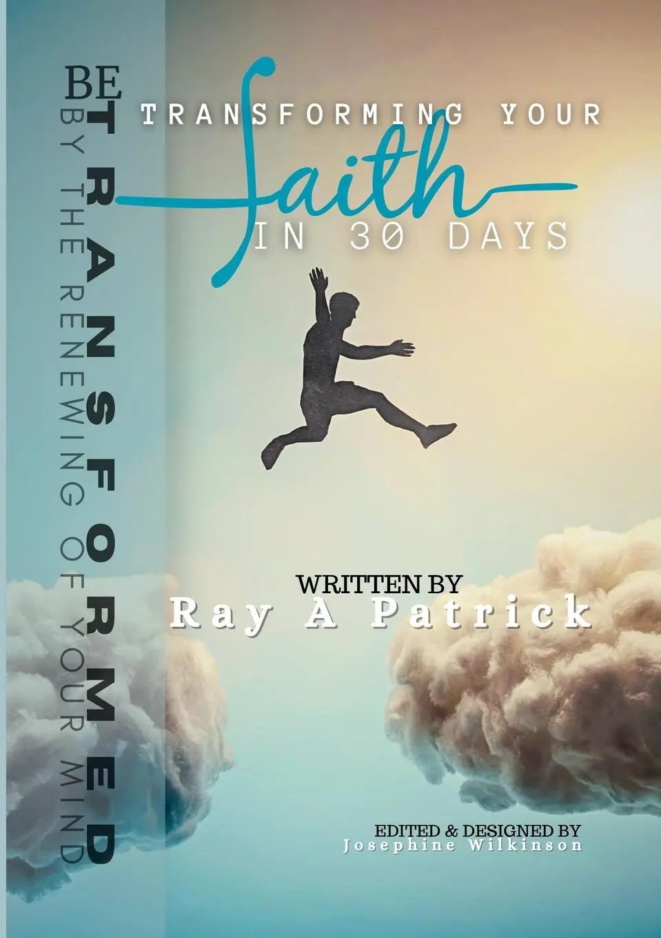 Cover: 9781326680183 | Transforming Your Faith In 30 Days | Ray Patrick | Taschenbuch | 2025