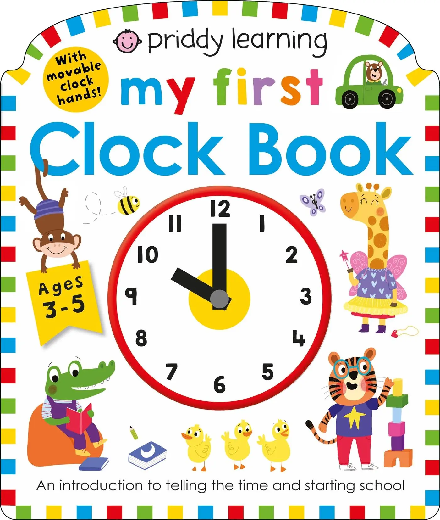 Cover: 9781838990183 | Priddy Learning: My First Clock Book | Priddy Books (u. a.) | Buch
