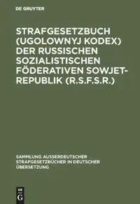 Cover: 9783110010183 | Strafgesetzbuch (Ugolownyj Kodex) der Russischen Sozialistischen... Cover: 9783110010183 | Strafgesetzbuch (Ugolownyj Kodex) der Russischen Sozialistischen...