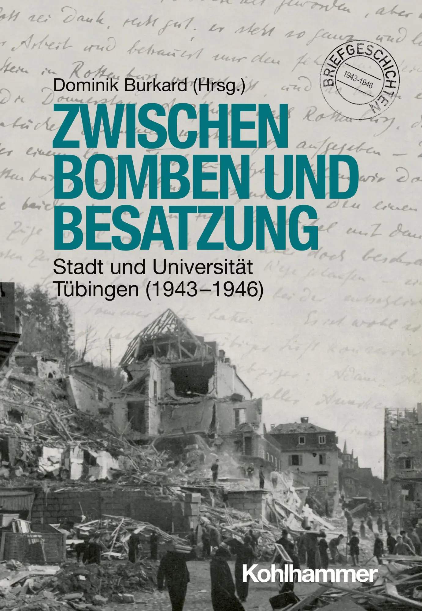 Cover: 9783170410183 | Zwischen Bomben und Besatzung | Dominik Burkard | Taschenbuch | 214 S.