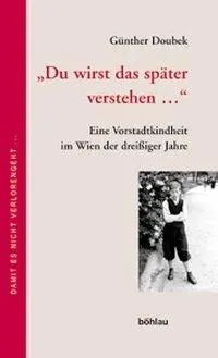 Cover: 9783205770183 | 'Du wirst das später verstehen' | Günther Doubek | Buch | 392 S.