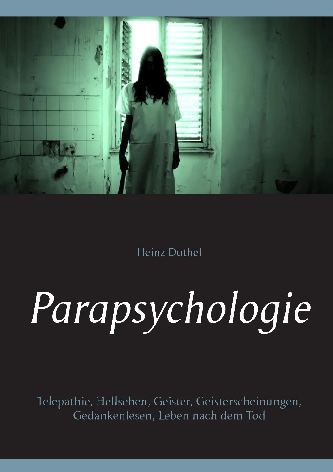 Cover: 9783739240183 | Parapsychologie | Heinz Duthel | Taschenbuch | 92 S. | Deutsch | 2016