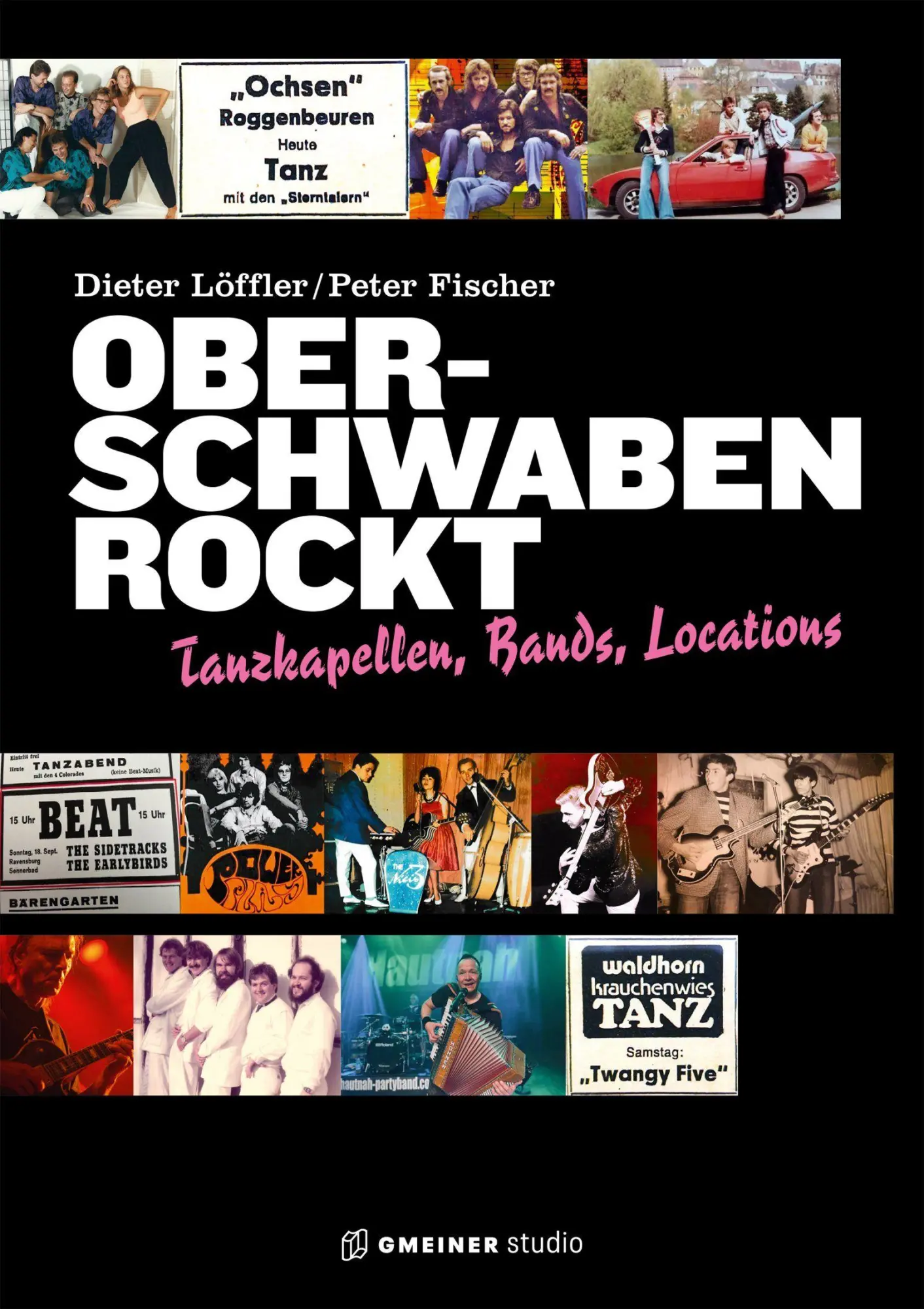 Cover: 9783780110183 | Oberschwaben rockt | Tanzkapellen, Bands, Locations | Löffler (u. a.)
