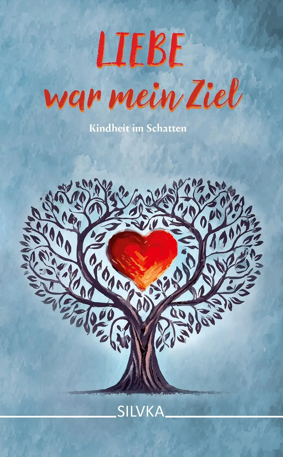 Cover: 9783989030183 | Liebe war mein Ziel | Kindheit im Schatten | Silvka | Taschenbuch