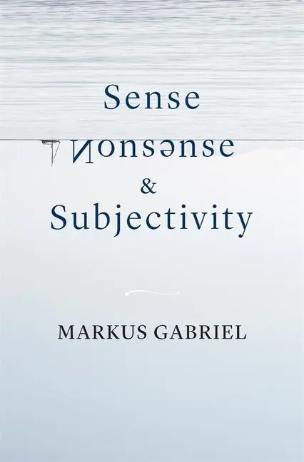 Sense, Nonsense, and Subjectivity