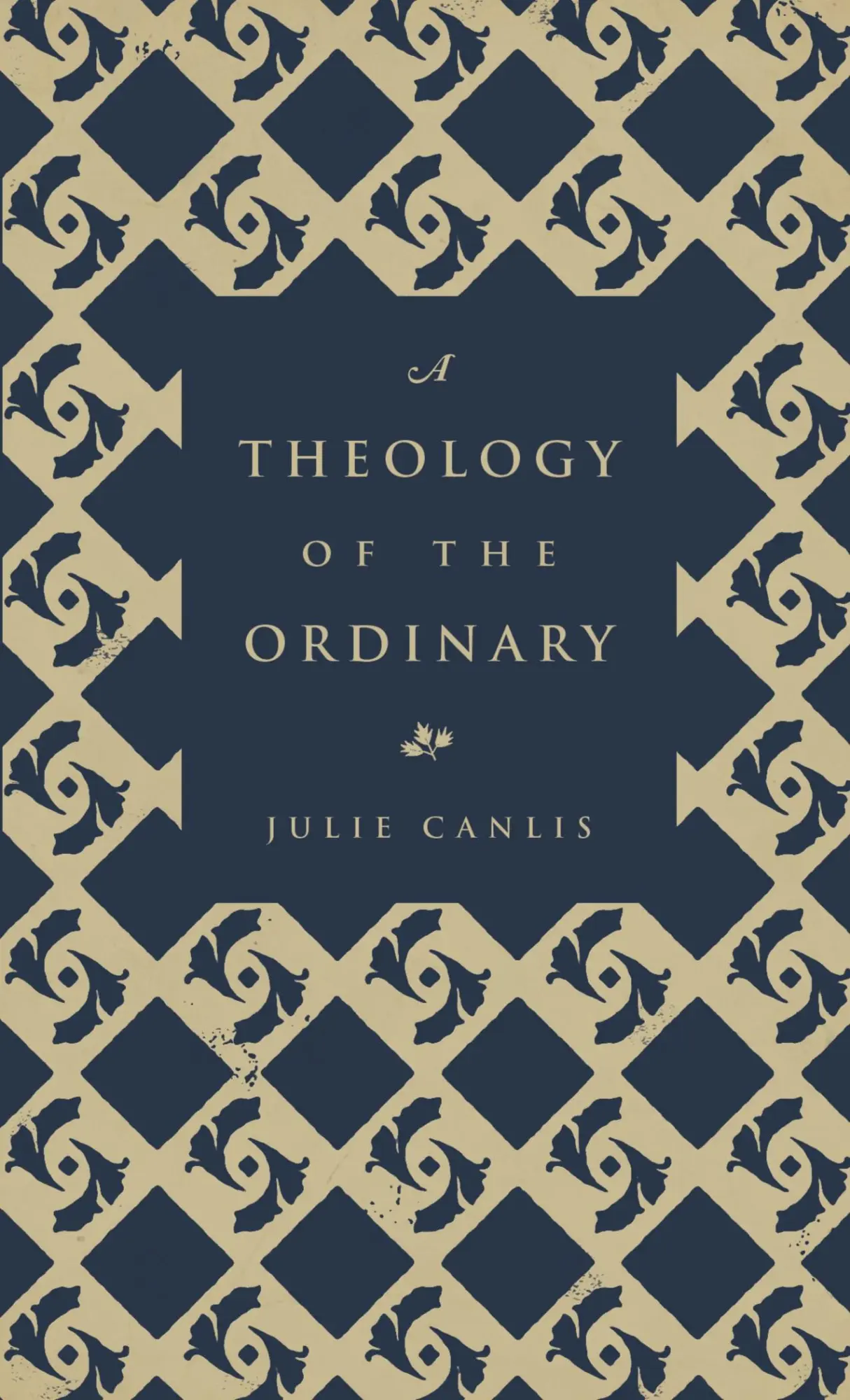 Cover: 9780692840283 | A Theology of the Ordinary | Julie Canlis | Taschenbuch | Englisch