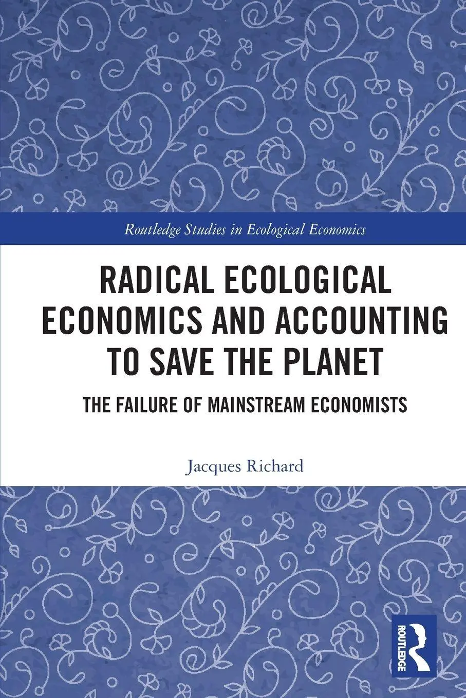 Cover: 9781032300283 | Radical Ecological Economics and Accounting to Save the Planet | Buch