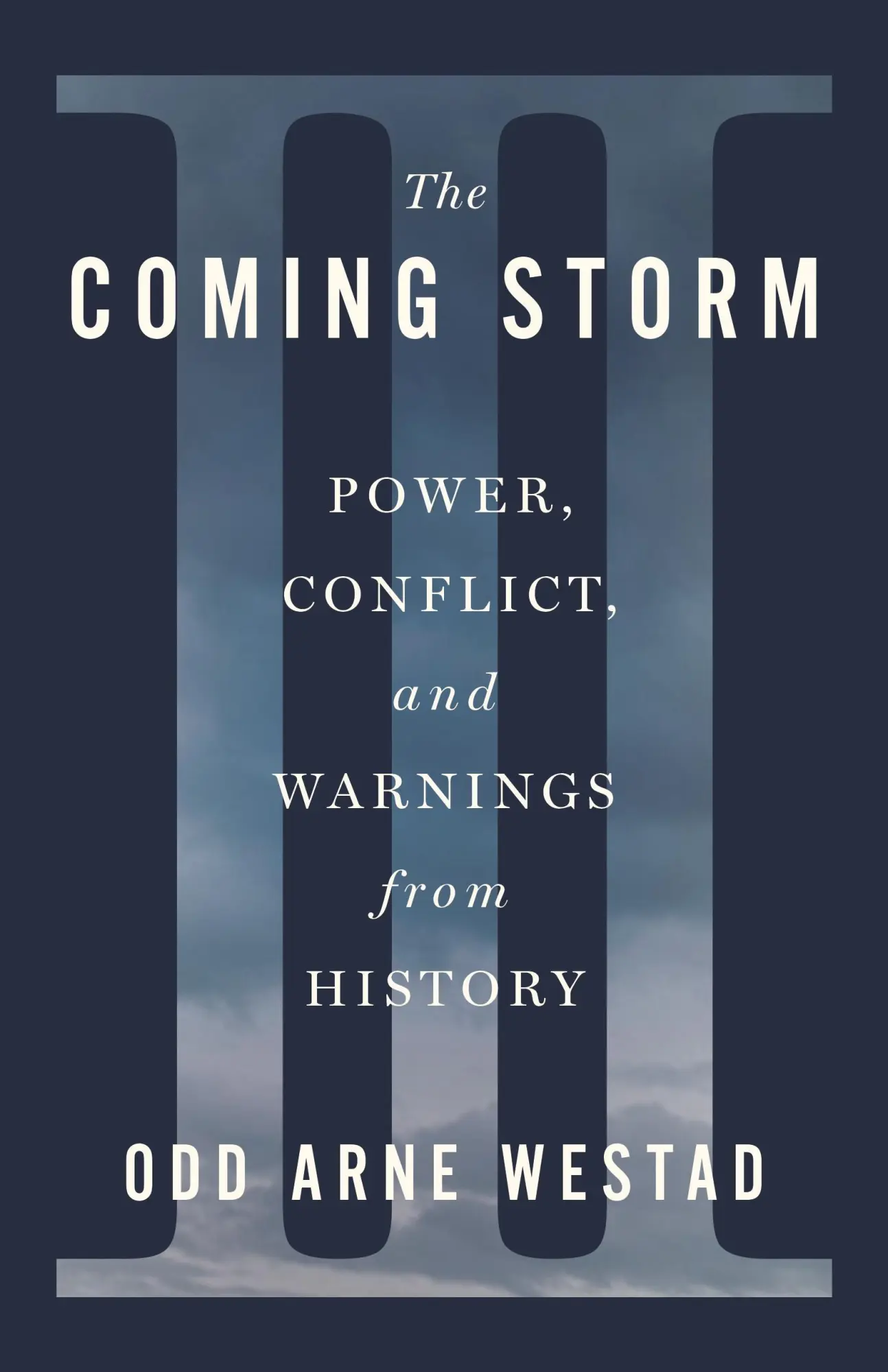 Cover: 9781250410283 | The Coming Storm | Power, Conflict, and Warnings from History | Westad