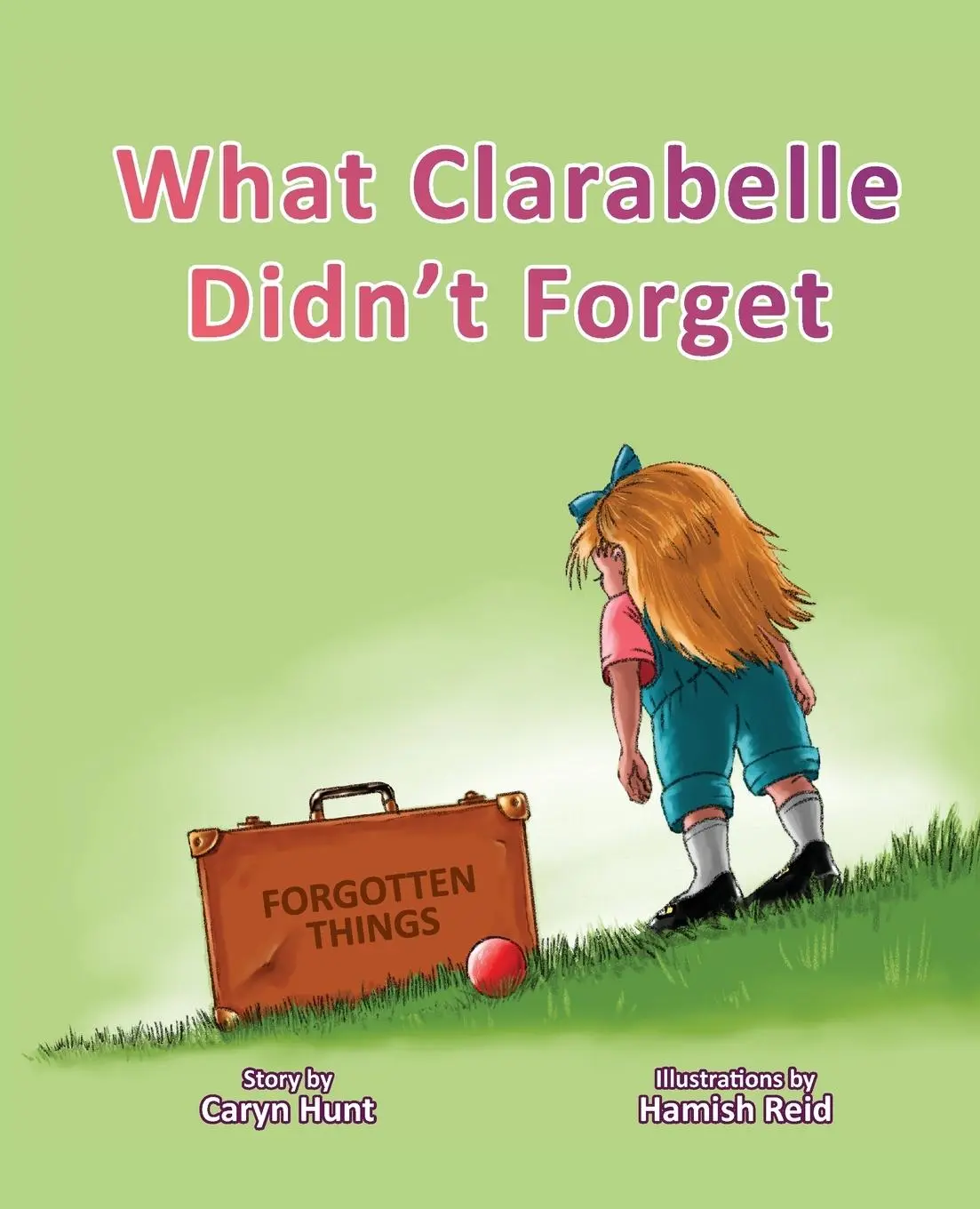 Cover: 9780473660383 | What Clarabelle Didn't Forget | Caryn Hunt | Taschenbuch | Englisch