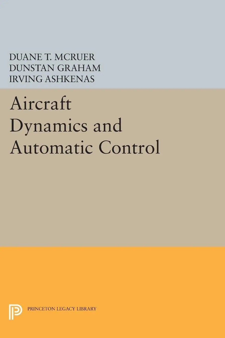 Cover: 9780691600383 | Aircraft Dynamics and Automatic Control | Duane T. Mcruer (u. a.)