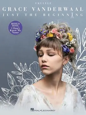 Cover: 9781540020383 | Grace Vanderwaal - Just the Beginning: Ukulele Edition | Vanderwaal