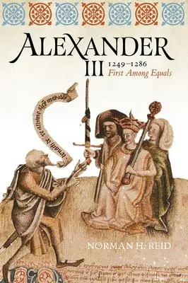 Cover: 9781910900383 | Alexander III, 1249-1286 | First Among Equals | Norman H Reid | Buch