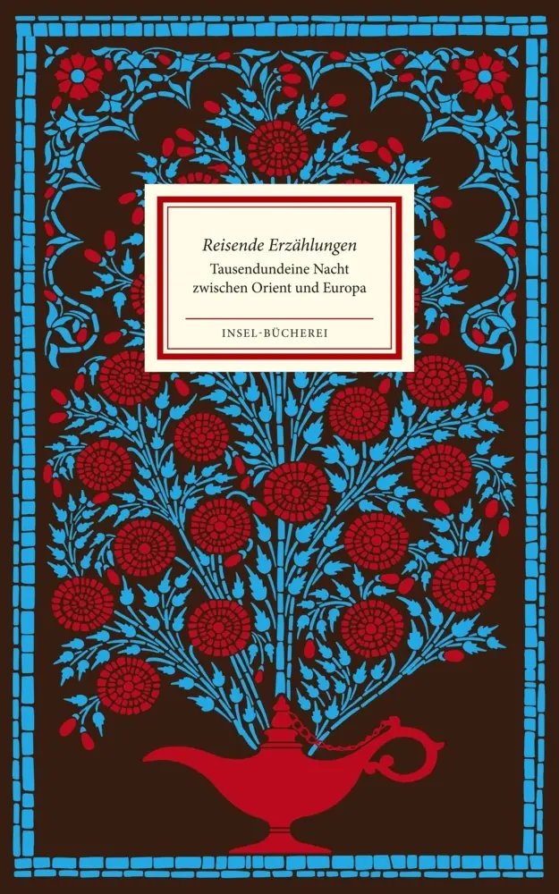 Cover: 9783458200383 | Reisende Erzählungen | Michael Lailach (u. a.) | Buch | 181 S. | 2019