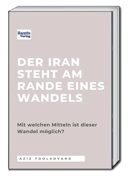 Cover: 9783689110383 | Der Iran steht am Rande eines Wandels | Aziz Fooladvand | Taschenbuch