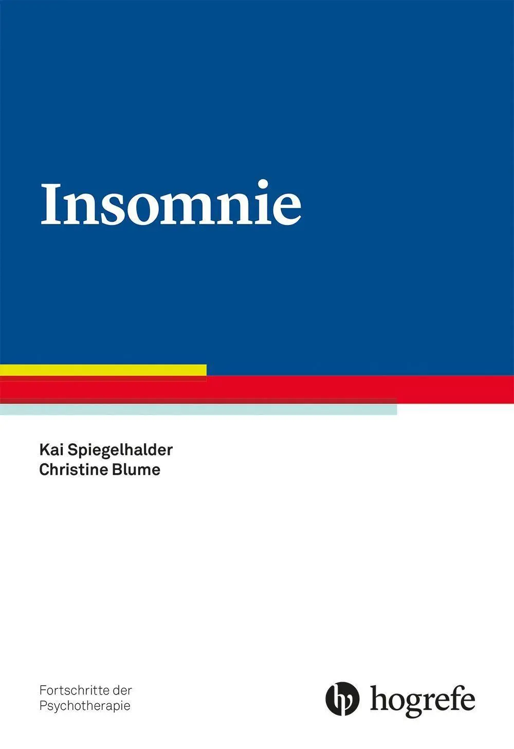 Cover: 9783801730383 | Insomnie | Kai Spiegelhalder (u. a.) | Taschenbuch | VI | Deutsch