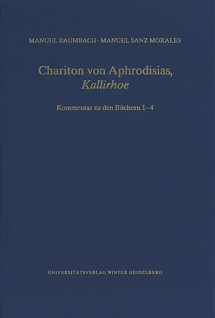 Cover: 9783825350383 | Chariton von Aphrodisias, ,Kallirhoe' | Kommentar zu den Büchern 1-4