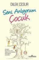 Cover: 9786052690383 | Seni Anliyorum Cocuk | Dilek Cesur | Taschenbuch | Türkisch | 2018