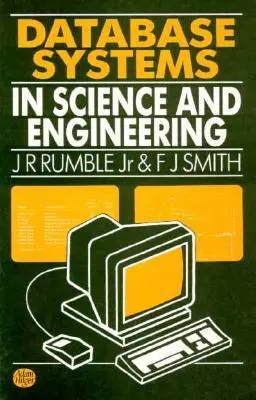 Cover: 9780750300483 | Database Systems in Science and Engineering | J.R Rumble (u. a.)