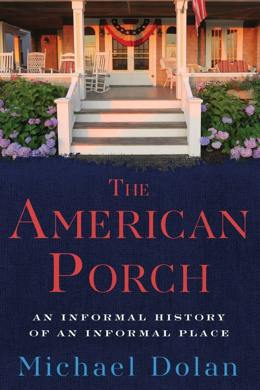 Cover: 9781504090483 | The American Porch | An Informal History of an Informal Place | Dolan